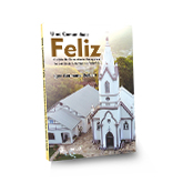 Uma Comunidade Feliz: história da Comunidade Evangélica de Confissão Luterana de Feliz, RS