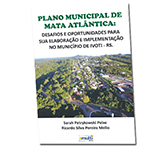 Plano Municipal de Mata Atlântica: desafios e oportunidades para sua elaboração e implementação no Município de Ivoti - RS