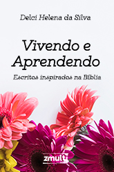 Vivendo e aprendendo: escritos inspirados na Bíblia Sagrada