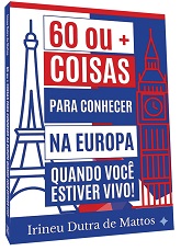 60 ou + coisas para conhecer na Europa QUANDO você estiver vivo!